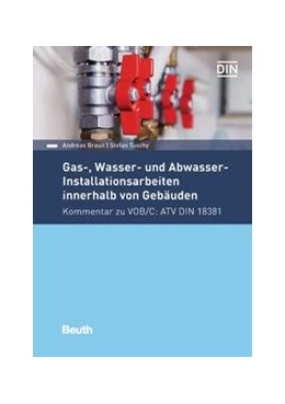 Abbildung von Braun / Tuschy | Gas-, Wasser- und Abwasser-Installationsarbeiten innerhalb von Gebäuden - Buch mit E-Book | 1. Auflage | 2018 | beck-shop.de