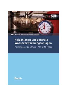 Abbildung von Schickel / Wagnitz | Heizanlagen und zentrale Wassererwärmungsanlagen - Buch mit E-Book | 1. Auflage | 2017 | beck-shop.de