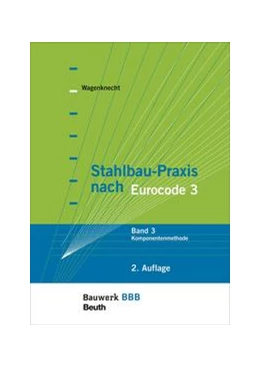 Abbildung von Wagenknecht | Stahlbau-Praxis nach Eurocode 3 - Buch mit E-Book | 2. Auflage | 2017 | beck-shop.de