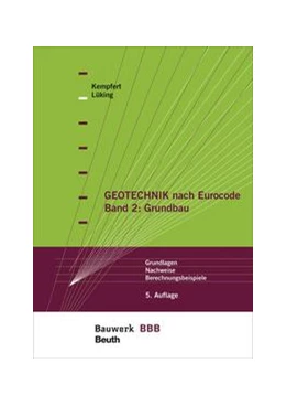Abbildung von Kempfert / Lüking | Geotechnik nach Eurocode Band 2: Grundbau - Buch mit E-Book | 5. Auflage | 2020 | beck-shop.de