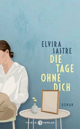 Abbildung von Sastre | Die Tage ohne dich | 1. Auflage | 2022 | beck-shop.de