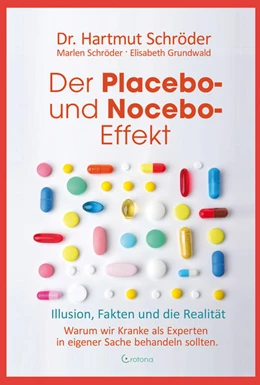 Abbildung von Schröder / Grunwald | Der Placebo- und Nocebo-Effekt | 1. Auflage | 2022 | beck-shop.de