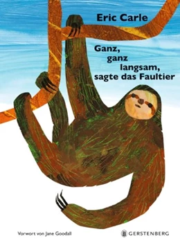 Abbildung von Carle | Ganz, ganz langsam, sagte das Faultier | 1. Auflage | 2022 | beck-shop.de
