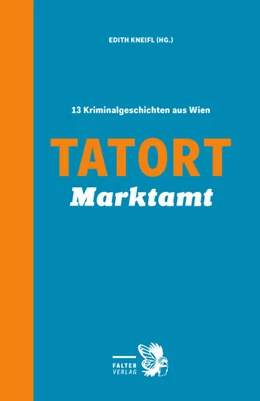 Abbildung von Kneifl | Tatort Marktamt | 1. Auflage | 2021 | beck-shop.de