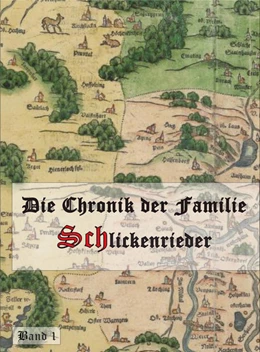 Abbildung von Grüner | Die Chronik der Familie Schlickenrieder | 1. Auflage | 2021 | beck-shop.de