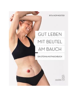 Abbildung von Hofmeister | Gut leben mit Beutel am Bauch | 1. Auflage | 2022 | beck-shop.de