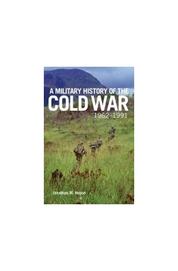 Abbildung von A Military History of the Cold War, 1962â€“1991 | 1. Auflage | 2022 | beck-shop.de