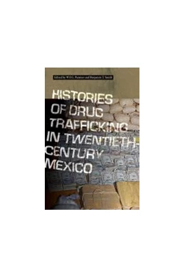 Abbildung von Histories of Drug Trafficking in Twentieth-Century Mexico | 1. Auflage | 2022 | beck-shop.de