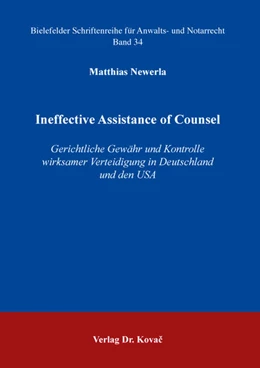Abbildung von Newerla | Ineffective Assistance of Counsel – Gerichtliche Gewähr und Kontrolle wirksamer Verteidigung in Deutschland und den USA | 1. Auflage | 2021 | 34 | beck-shop.de