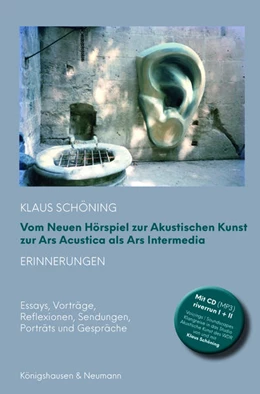 Abbildung von Schöning | Vom Neuen Hörspiel zur Akustischen Kunst zur Ars Acustica als Ars Intermedia | 1. Auflage | 2021 | beck-shop.de