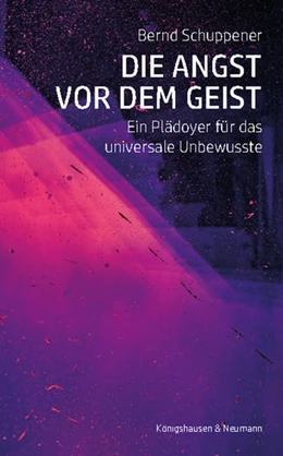 Abbildung von Schuppener | Die Angst vor dem Geist | 1. Auflage | 2021 | beck-shop.de