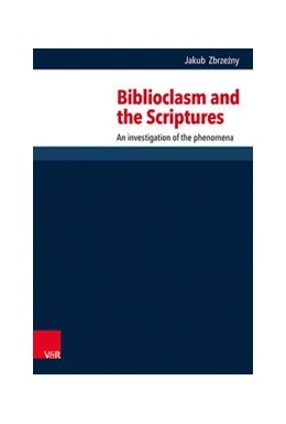 Abbildung von Zbrzezny | Biblioclasm and the Scriptures | 1. Auflage | 2025 | beck-shop.de