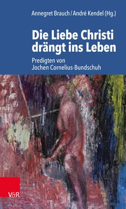 Abbildung von Brauch / Kendel | Die Liebe Christi drängt ins Leben | 1. Auflage | 2022 | beck-shop.de