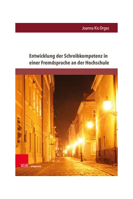 Abbildung von Kic-Drgas | Entwicklung der Schreibkompetenz in einer Fremdsprache an der Hochschule | 1. Auflage | 2022 | beck-shop.de