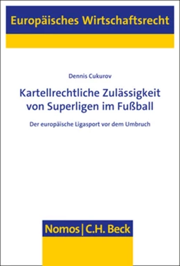 Abbildung von Cukurov | Kartellrechtliche Zulässigkeit von Superligen im Fußball | 1. Auflage | 2021 | 71 | beck-shop.de