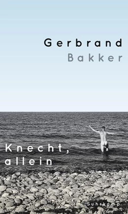 Abbildung von Bakker | Knecht, allein | 1. Auflage | 2022 | beck-shop.de