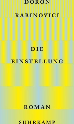 Abbildung von Rabinovici | Die Einstellung | 2. Auflage | 2022 | beck-shop.de