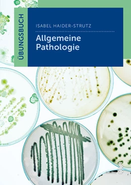 Abbildung von Haider-Strutz | Übungsbuch Allgemeine Pathologie | 1. Auflage | 2022 | beck-shop.de
