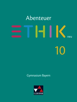 Abbildung von Torkler / Bauer | Abenteuer Ethik 10 Schülerband Neu Gymnasium Bayern | 1. Auflage | 2022 | beck-shop.de