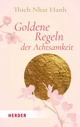 Abbildung von Thich Nhat Hanh / Neundorfer | Goldene Regeln der Achtsamkeit | 1. Auflage | 2022 | beck-shop.de