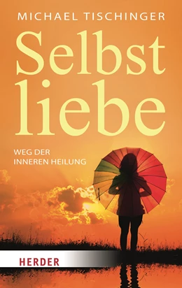 Abbildung von Tischinger | Selbstliebe | 1. Auflage | 2022 | beck-shop.de
