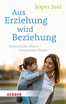 Abbildung von Szöllösi / Juul | Aus Erziehung wird Beziehung | 1. Auflage | 2022 | beck-shop.de