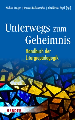 Abbildung von Langer / Redtenbacher | Unterwegs zum Geheimnis | 1. Auflage | 2022 | beck-shop.de
