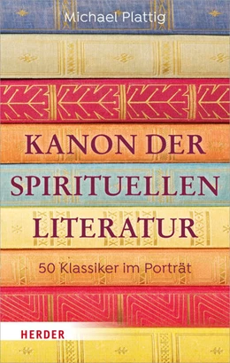 Abbildung von Plattig | Kanon der spirituellen Literatur | 1. Auflage | 2022 | beck-shop.de