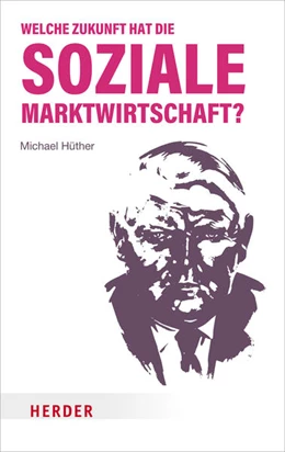 Abbildung von Hüther | Welche Zukunft hat die soziale Marktwirtschaft? | 1. Auflage | 2022 | beck-shop.de