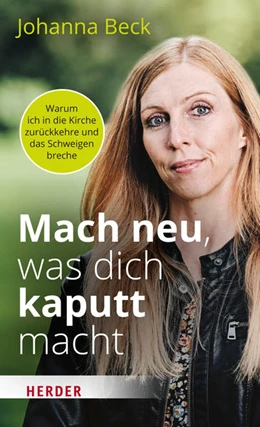 Abbildung von Beck | Mach neu, was dich kaputt macht | 1. Auflage | 2022 | beck-shop.de