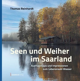 Abbildung von Reinhardt | Seen und Weiher im Saarland | 1. Auflage | 2021 | beck-shop.de