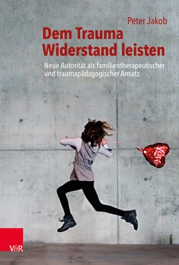 Abbildung von Jakob | Dem Trauma Widerstand leisten | 1. Auflage | 2022 | beck-shop.de