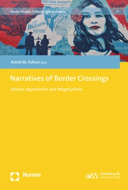 Abbildung von Fellner | Narratives of Border Crossings | 1. Auflage | 2021 | 5 | beck-shop.de