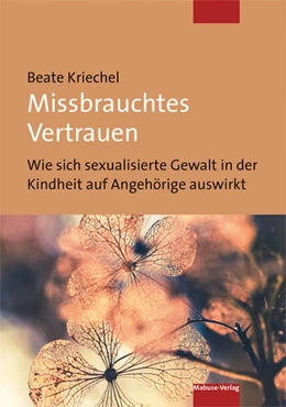 Abbildung von Kriechel | Missbrauchtes Vertrauen | 1. Auflage | 2023 | beck-shop.de