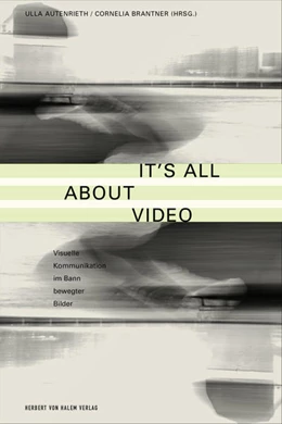 Abbildung von Autenrieth / Brantner | It’s All About Video | 1. Auflage | 2022 | beck-shop.de