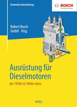Abbildung von Bosch | Ausrüstung für Dieselmotoren der 1950er & 1960er Jahre | 1. Auflage | 2024 | beck-shop.de