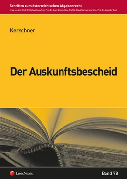 Abbildung von Kerschner | Der Auskunftsbescheid | 1. Auflage | 2016 | beck-shop.de