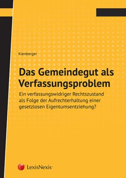 Abbildung von Kienberger | Das Gemeindegut als Verfassungsproblem | 1. Auflage | 2018 | beck-shop.de