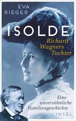 Abbildung von Rieger | Isolde. Richard Wagners Tochter | 1. Auflage | 2022 | beck-shop.de