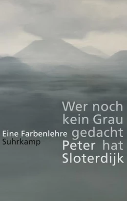 Abbildung von Sloterdijk | Wer noch kein Grau gedacht hat | 1. Auflage | 2022 | beck-shop.de