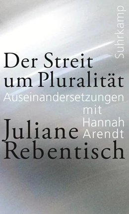 Abbildung von Rebentisch | Der Streit um Pluralität | 1. Auflage | 2022 | beck-shop.de