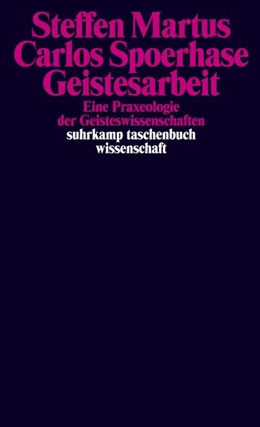 Abbildung von Martus / Spoerhase | Geistesarbeit | 1. Auflage | 2022 | beck-shop.de