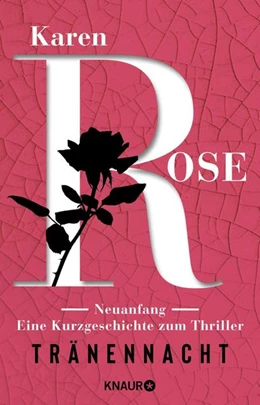 Abbildung von Rose | Neuanfang. Eine Kurzgeschichte zum Thriller »Tränennacht« | 1. Auflage | 2021 | beck-shop.de