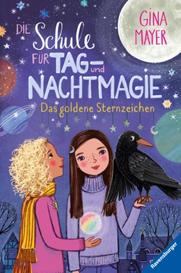 Abbildung von Mayer / Ravensburger Verlag GmbH | Die Schule für Tag- und Nachtmagie, Band 3 - Das goldene Sternzeichen | 1. Auflage | 2022 | beck-shop.de