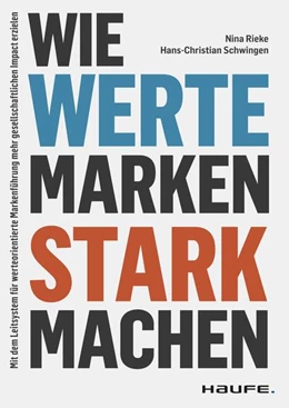 Abbildung von Rieke / Schwingen | Wie Werte Marken stark machen | 1. Auflage | 2021 | beck-shop.de