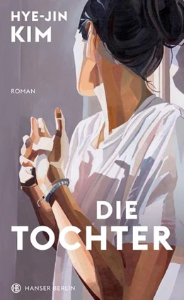 Abbildung von Hye-Jin | Die Tochter | 1. Auflage | 2022 | beck-shop.de