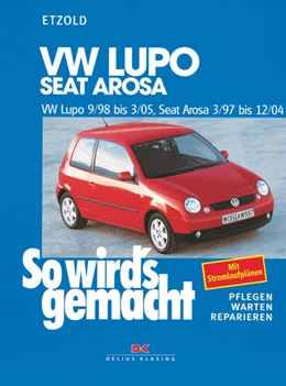 Abbildung von Etzold | VW Lupo 9/98-3/05, Seat Arosa 3/97-12/04 | 10. Auflage | 2021 | beck-shop.de