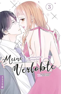 Abbildung von Toyama / Shiino | Meine manchmal etwas anstrengende Verlobte 03 | 1. Auflage | 2022 | beck-shop.de