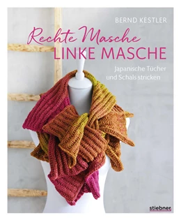 Abbildung von Kestler | Rechte Masche, linke Masche. Japanische Tücher und Schals stricken. | 3. Auflage | 2024 | beck-shop.de