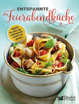 Abbildung von Reader's Digest Deutschland | Entspannte Feierabendküche | 1. Auflage | 2022 | beck-shop.de
